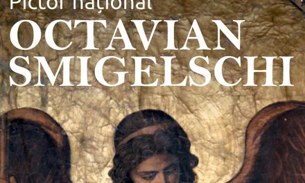 Expoziția „Pictor național. Octavian Smigelschi, între tradiție și inovație”, la Muzeul Municipal „Regina Maria” din Iași