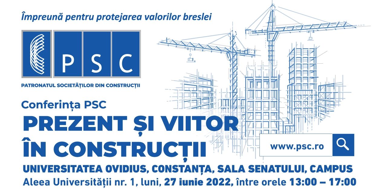 La Constanța are loc pe 27 iunie Conferința „Prezent și viitor în construcții”