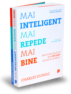 “Mai inteligent, mai repede, mai bine”, de Charles Duhigg