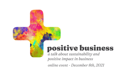 Sustenabilitatea, privită ca noua pardigmă de business pe 8 decembrie, la o nouă ediție a „Positive Business” – eveniment online