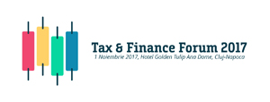 Tax & Finance Forum Cluj-Napoca: experții români analizează modificările și tendințele în domeniul fiscal